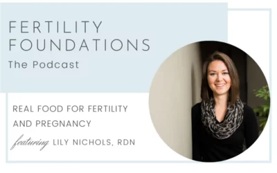 Real Food for Fertility and Pregnancy with Lily Nichols RDN