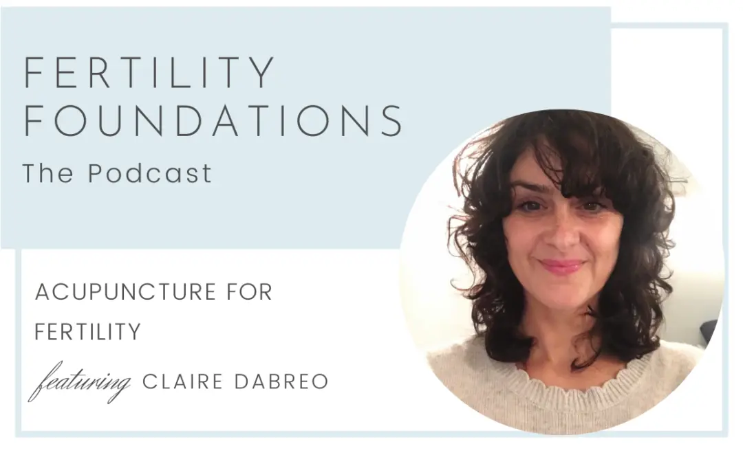 Acupuncture for Fertility with Claire DaBreo